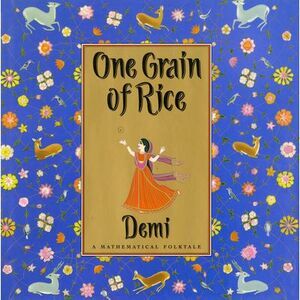 One Grain of Rice: A Mathematical Folktale -- Demi